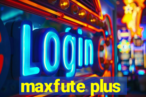 maxfute plus